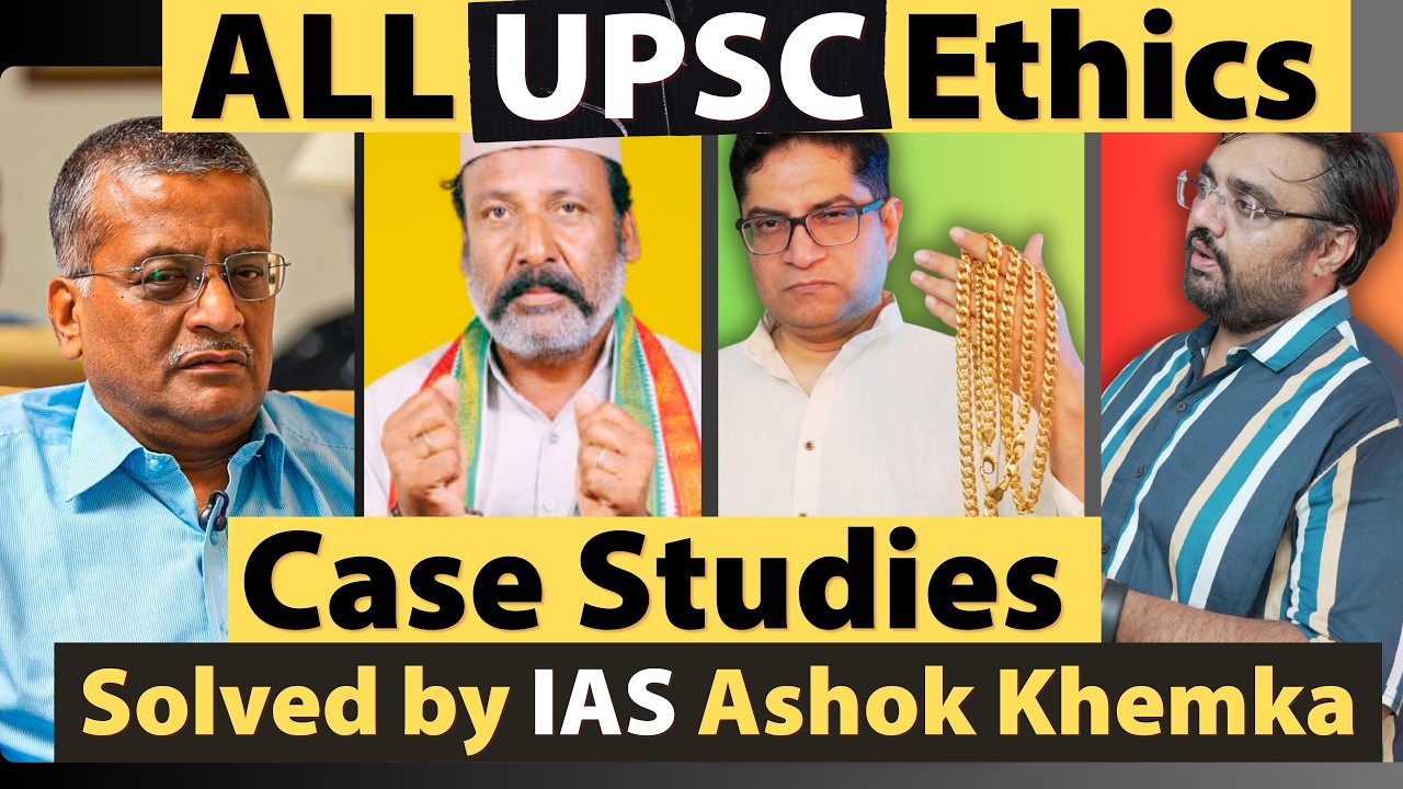 All UPSC Ethics GS4 Case Studies solved by IAS Ashok Khemka sir with downloadable keypoints PDF file