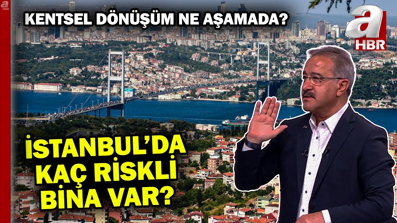 Kentsel dönüşüm süreci ne aşamada? İstanbul'da kaç tane riskli bina var?  | A Haber
