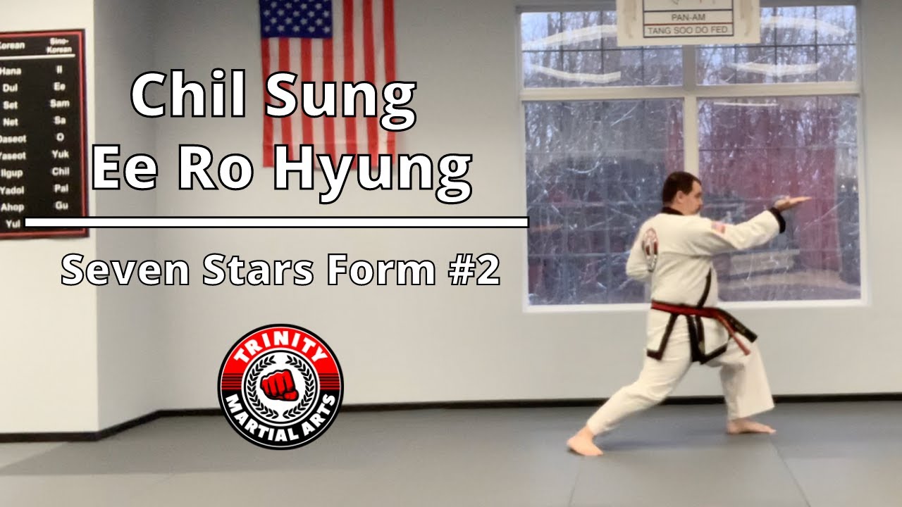 Chil Sung Ee Ro Hyung | Trinity Martial Arts