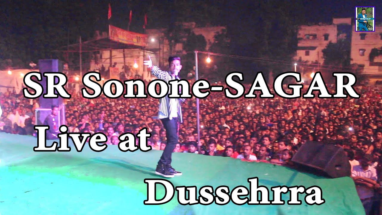 SR Sonone SAGAR | Live Performance | Dussehrra | 2019
