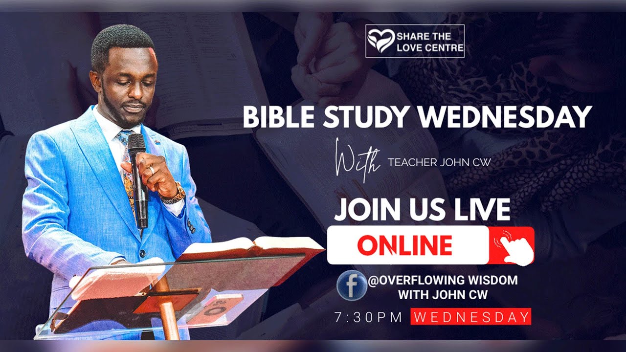 BIBLE STUDY WEDNESDAY  || WITH TR. JOHN CW  || 26-07-2023