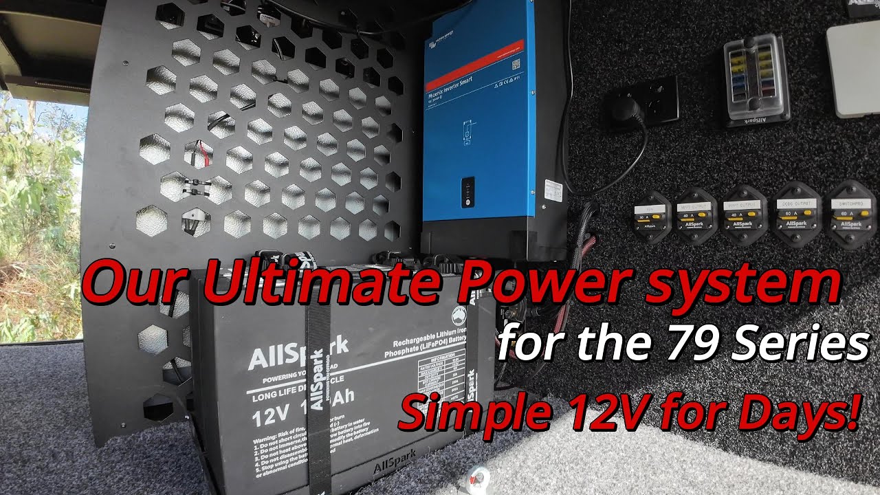 Our Ultimate 79 Series 12V Set Up - Offgrid Tourer - Remote Travel - Victron - Is it any Good ?