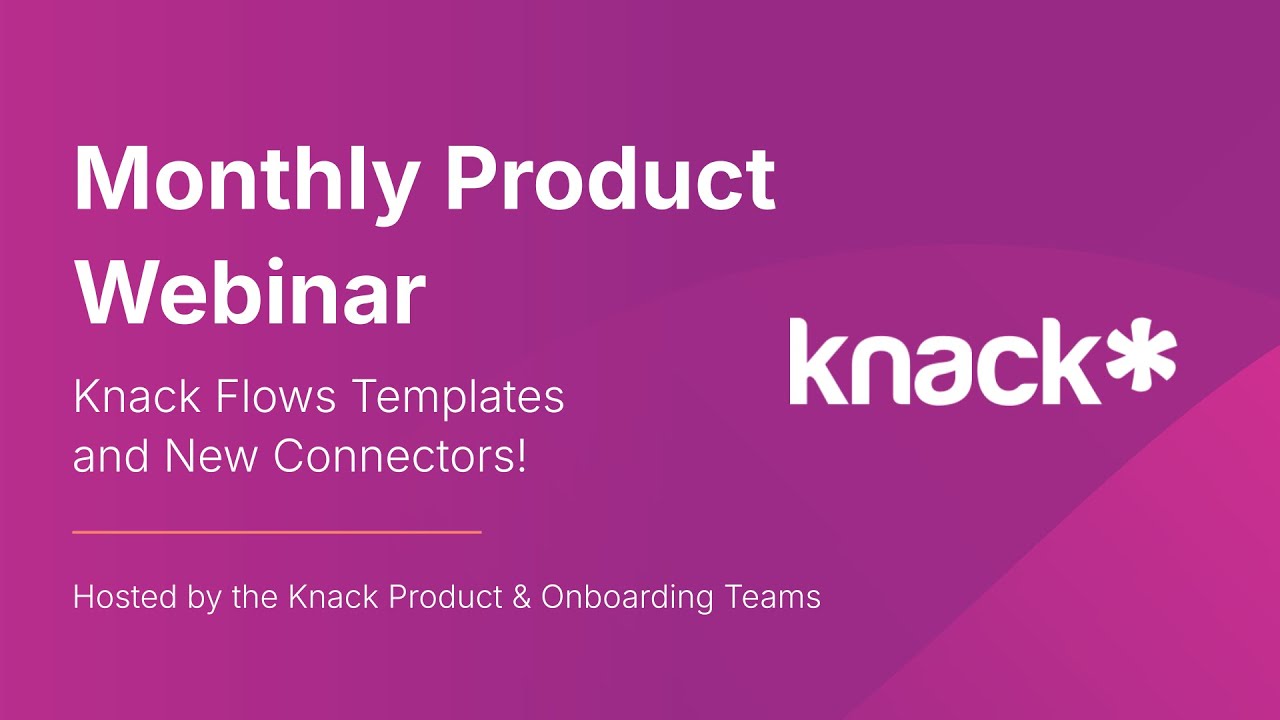 Monthly Product Webinar | July 2025 | Knack Flows Templates & Connectors