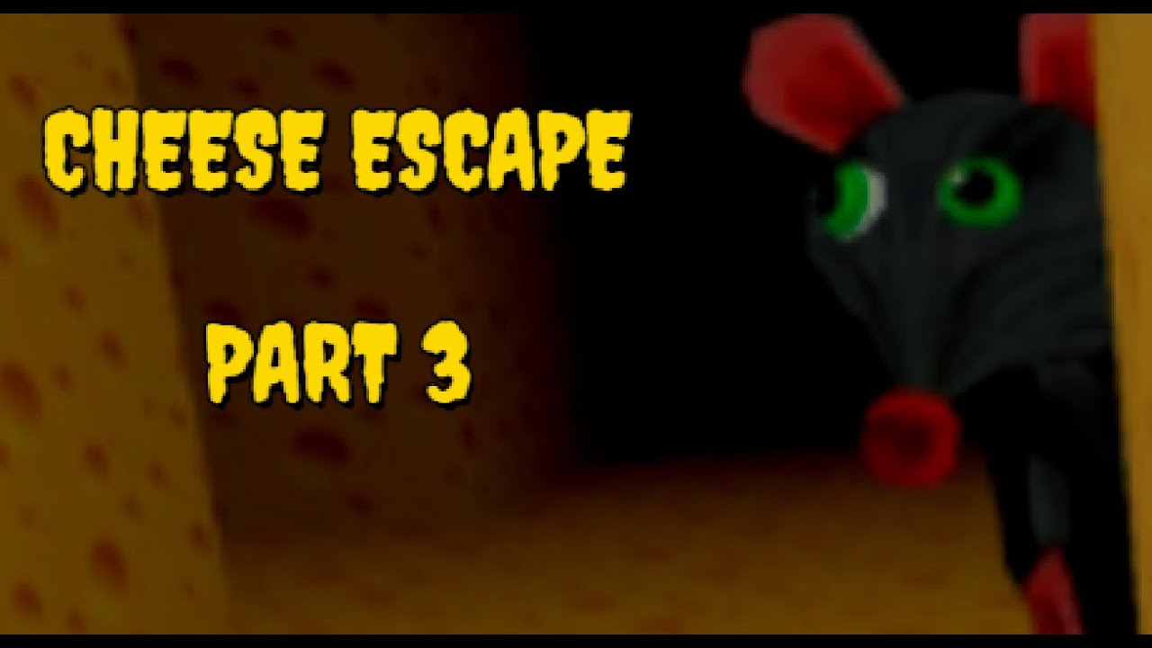 Cheese Escape part 3