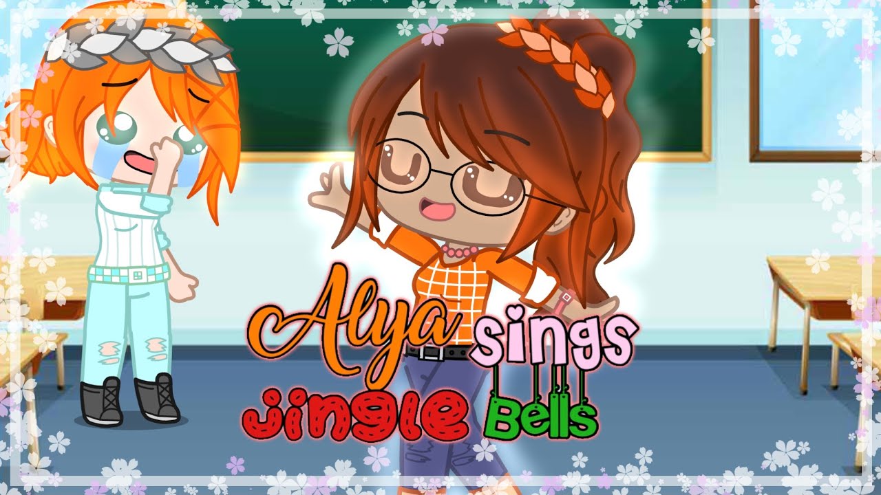 Alya Sings Jingle Bells | MLB | Gacha Club