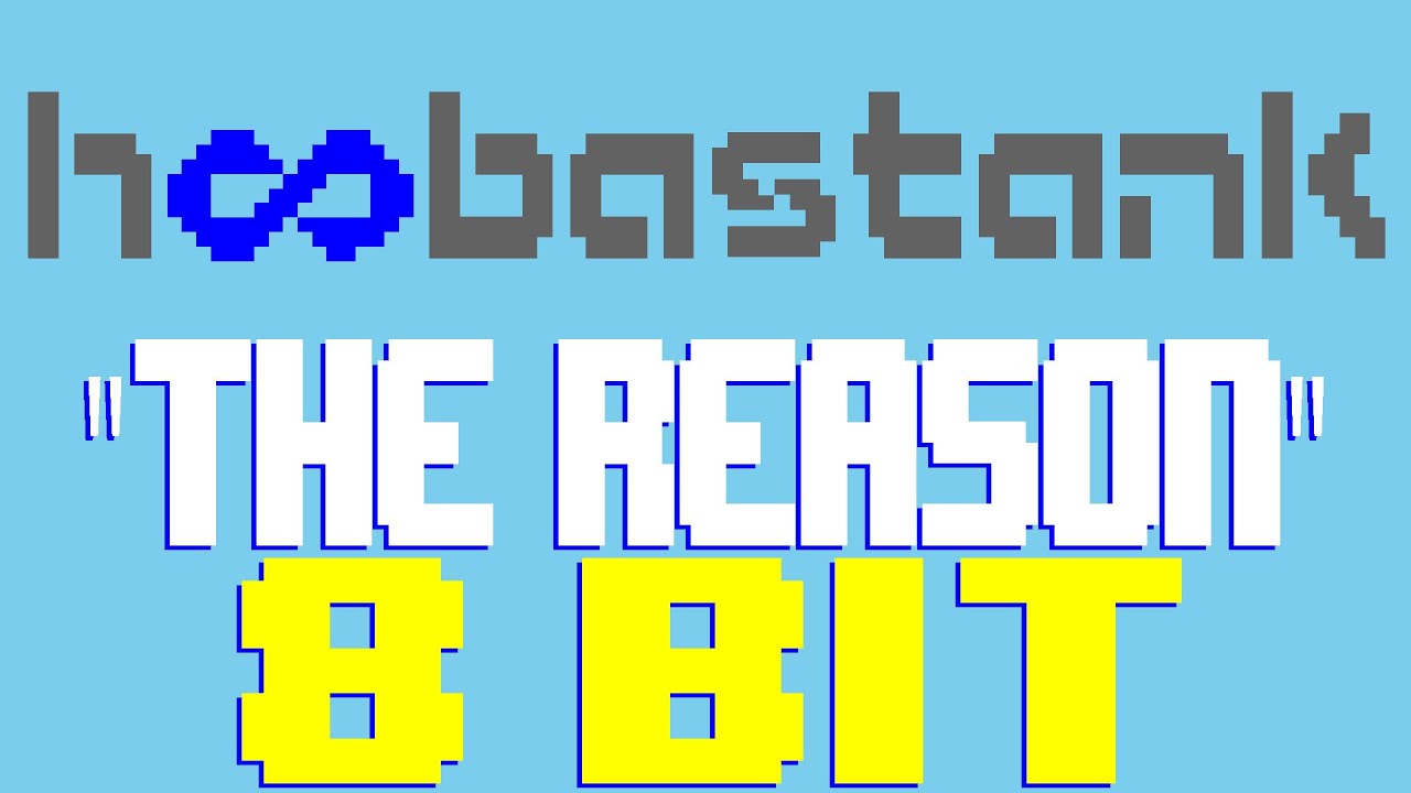 The Reason [8 Bit Tribute to Hoobastank] - 8 Bit Universe