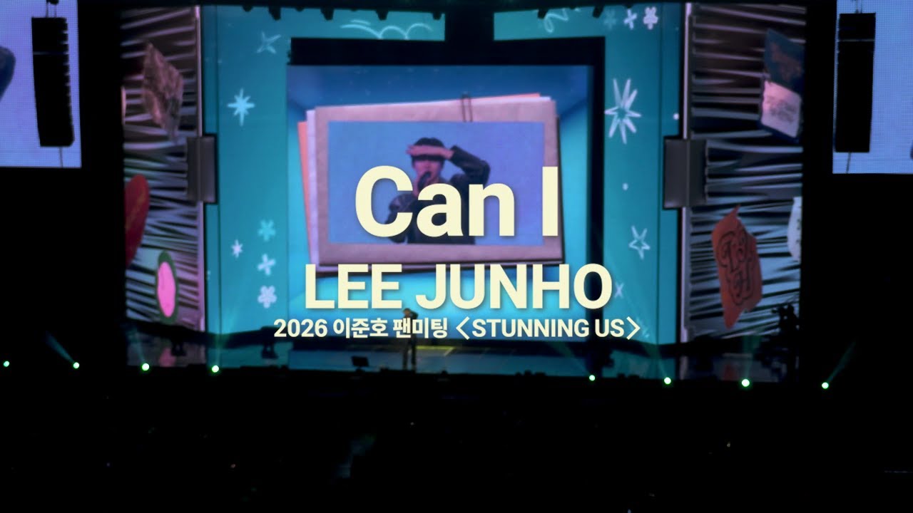 2026.01.24. 이준호 팬미팅 [STUNNING US] Day1 - LEE JUNHO - Can I