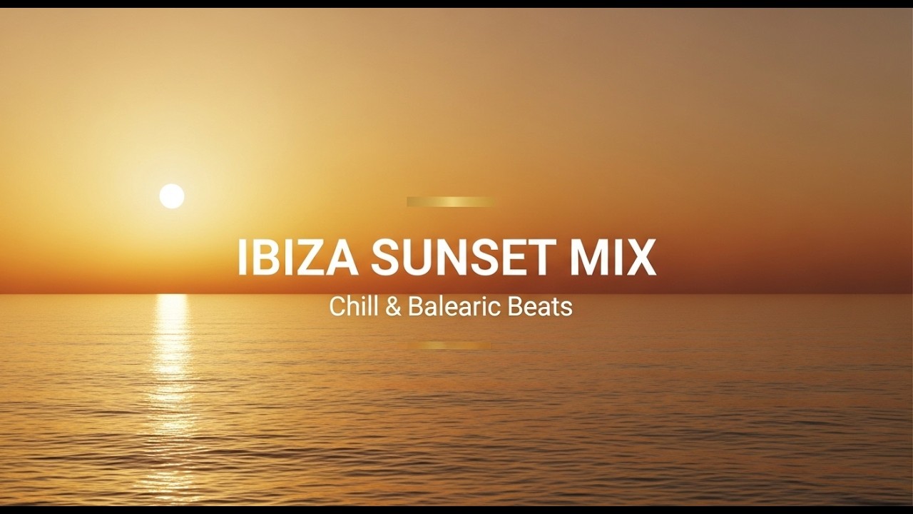 Ibiza Sunset Chill 🌴 Deep House & Balearic Beats Mix #IbizaSunset #BalearicBeats #ChillHouse