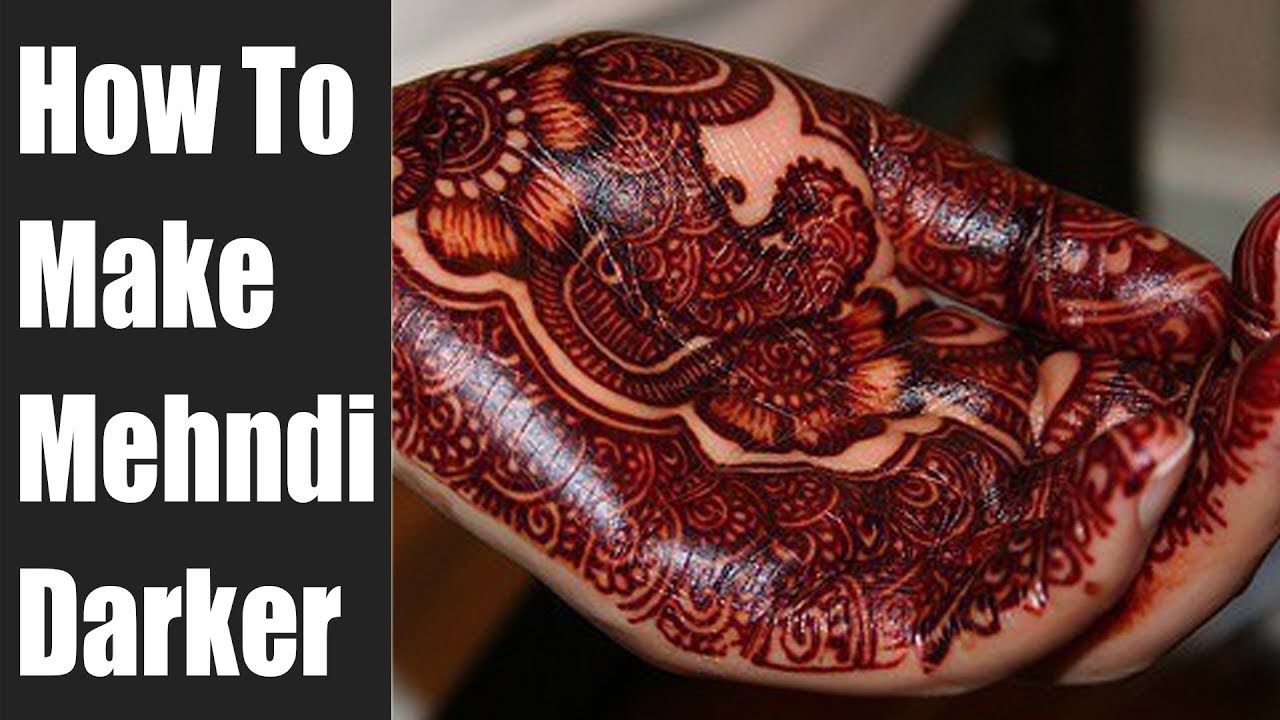 मेहंदी का रंग डार्क करने के लिए अपनाएं ये टिप्स | Tried & Tested Tips to Make Your Mehndi Darker