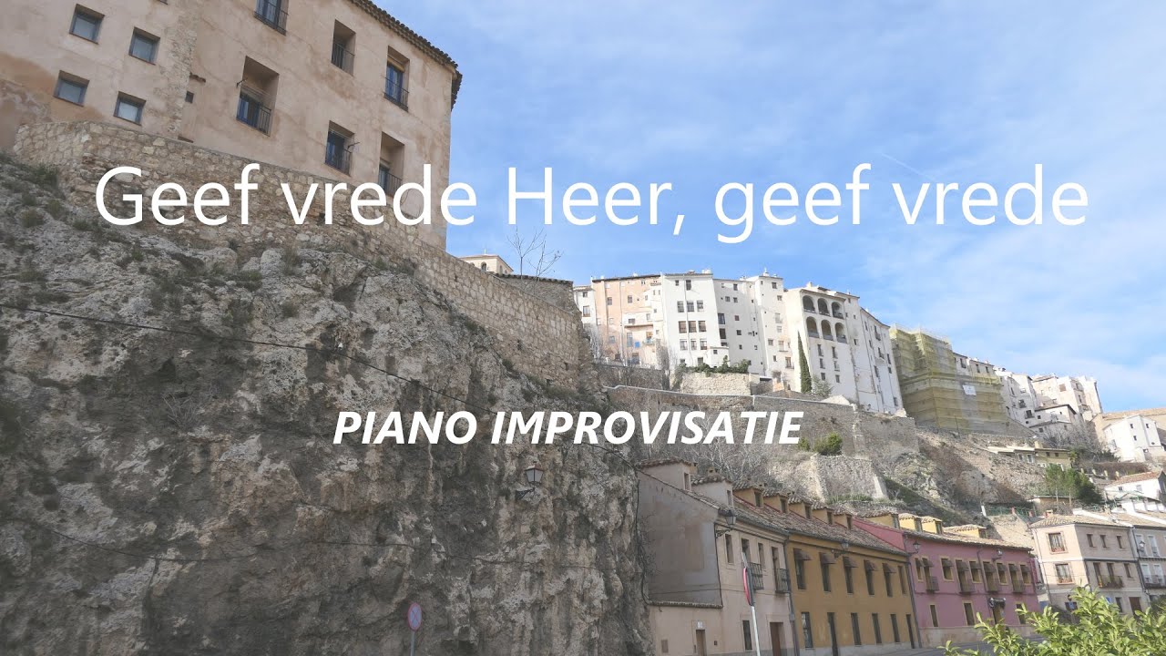 Geef vrede Heer, geef vrede - Piano improvisatie