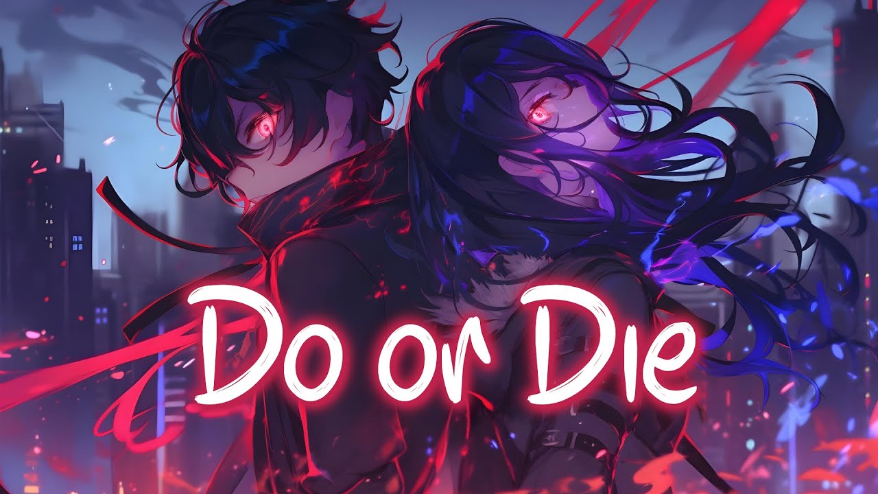 「Nightcore」 Do or Die - Natalie Jane ♡ (Lyrics)