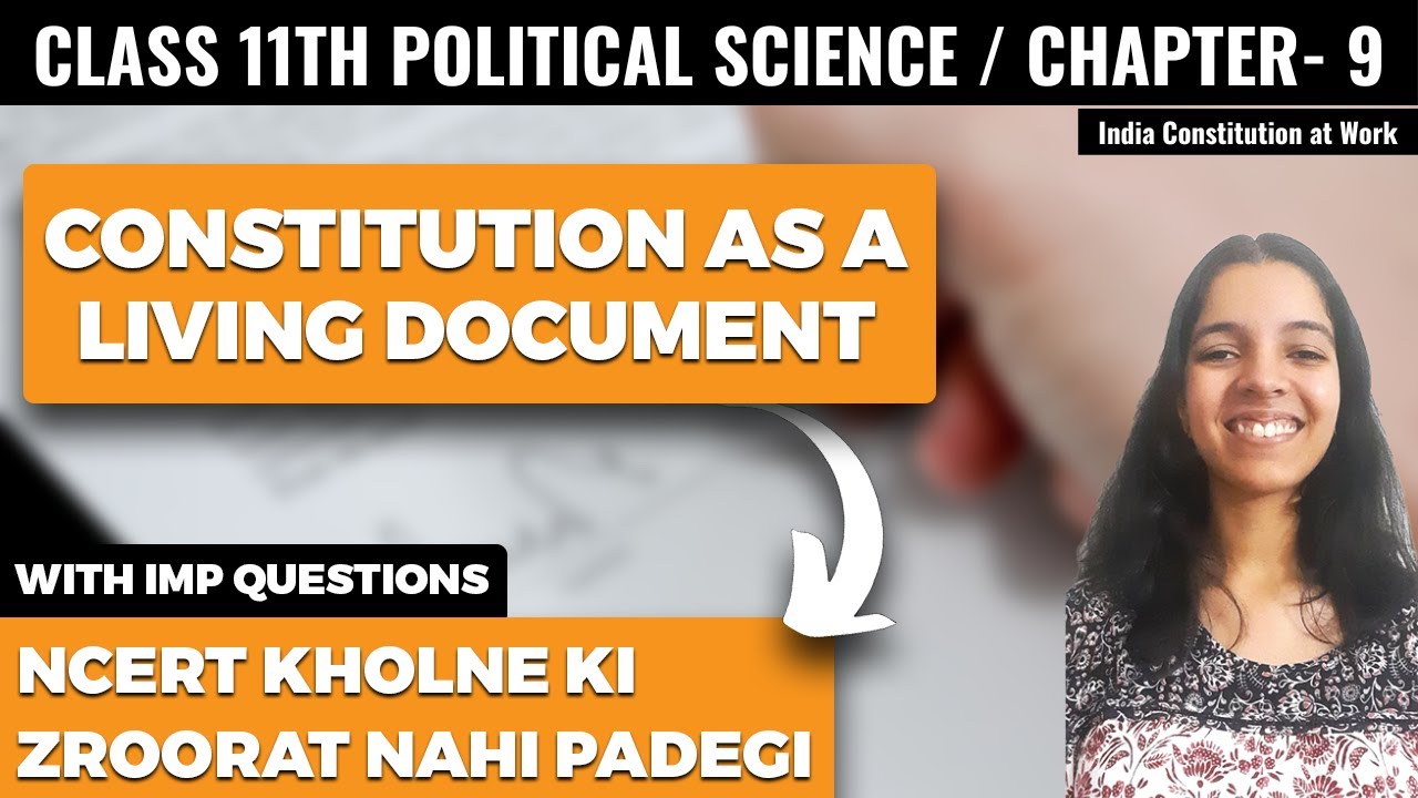 Constitution as a Living Document NCERT Explanation in Hindi | Class 11 Political Science Chapter 9
