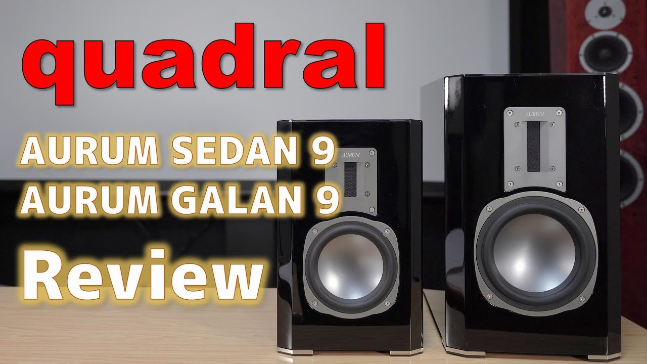 【レビュー・空気録音あり】quadral AURUM SEDAN 9 / GALAN 9　外観・仕様・音質　Review / Sound Test