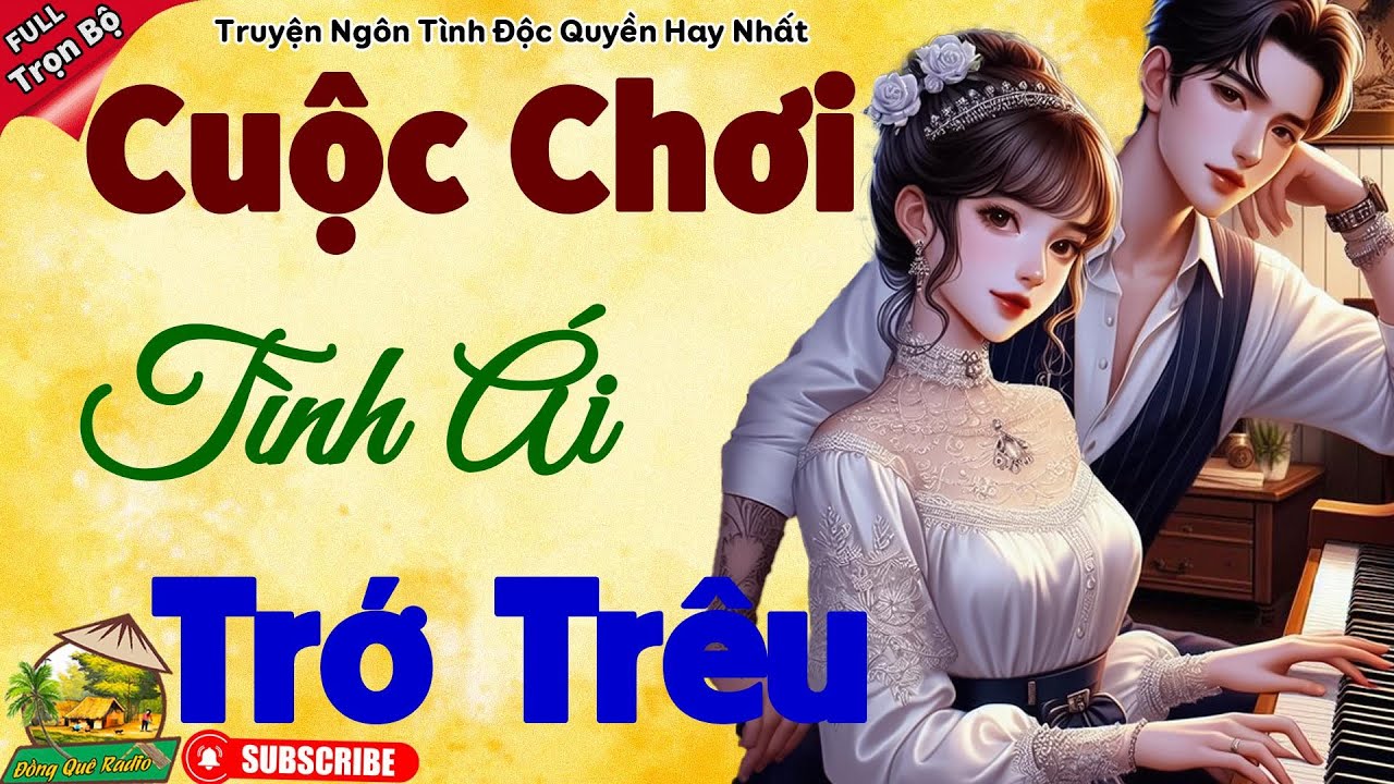 Truyện Ngôn Tình Đêm Khuya 2026: CUỘC CHƠI TÌNH ÁI TRỞ TRÊU  - P1 - Hay Nhất đêm khuya