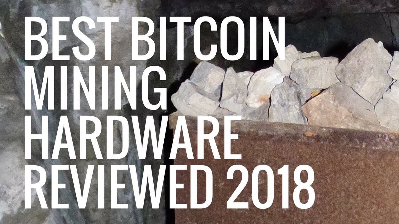 The Best Bitcoin Mining Hardware Reviewed 2020