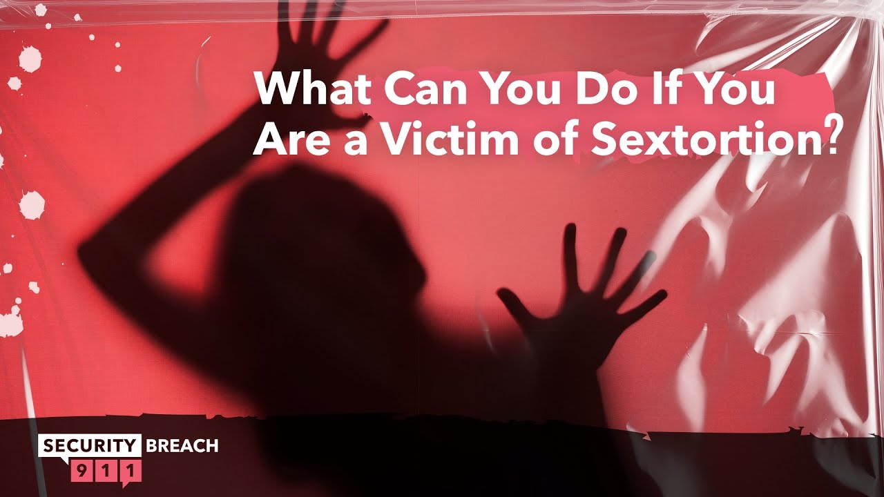 What Can You Do If You Are a Victim of Sextortion