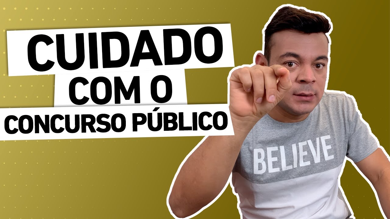 CUIDADO com o CONCURSO PÚBLICO