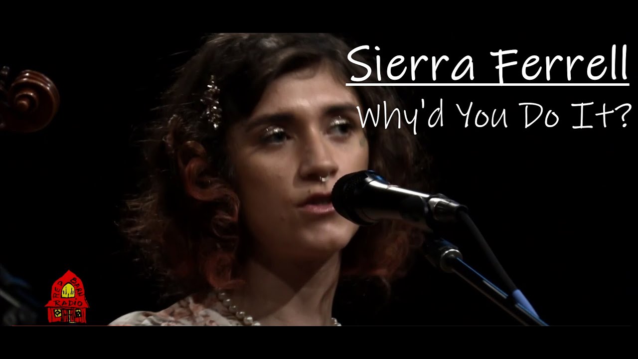 Sierra Ferrell - Why'd You Do It? (Live on Red Barn Radio)