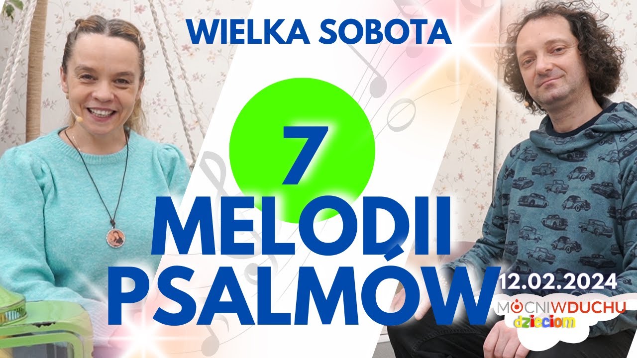 Melodie psalmów na Wielką Sobotę | Liturgia Paschalna | Przepiękne Królestwo