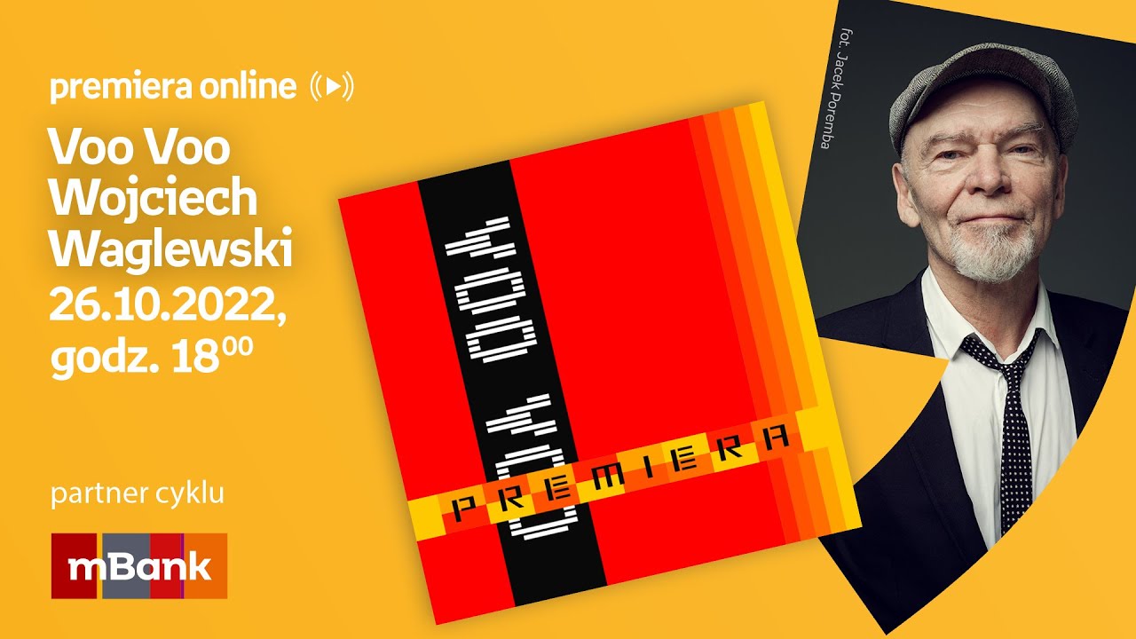 Voo Voo Waglewski – PREMIERA ONLINE 26.10.2022 g. 