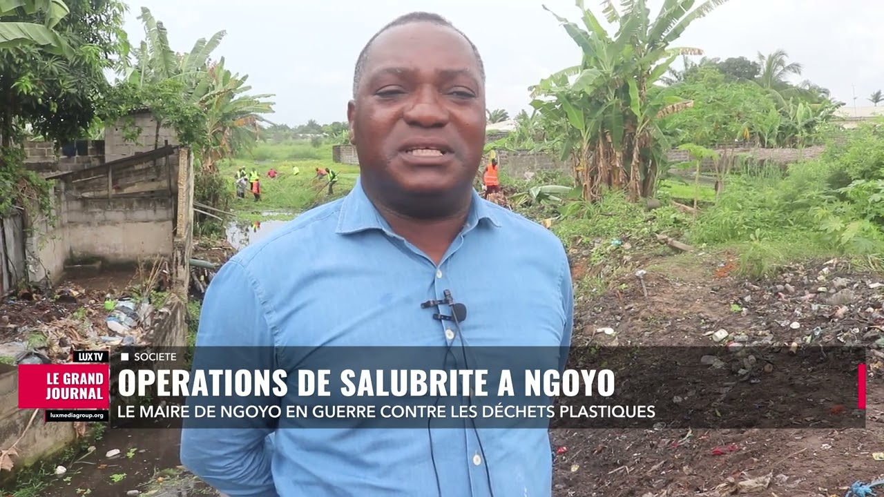 LE MAIRE DE NGOYO EN GUERRE CONTRE LES DECHETS PLASTIQUES 