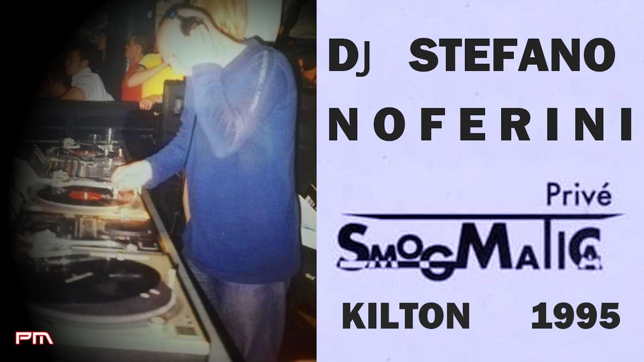 Dj Stefano Noferini & Carlo P - Smogmatica - Kilton 1995