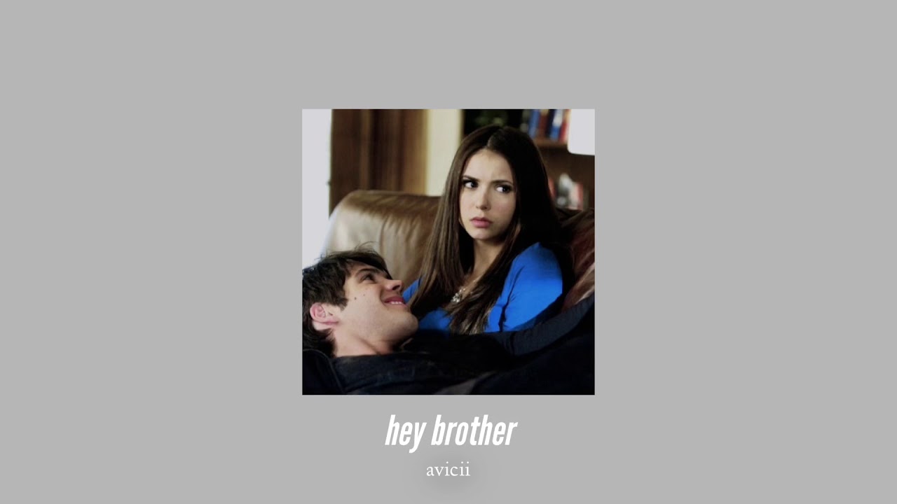 ( slowed down ) hey brother