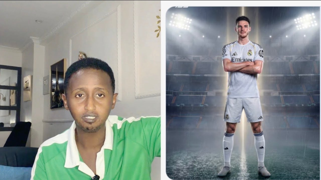 SHOOK Declan Rice REAL MADRID,BARCELONA gacan badbaado ayey gashay,CHELSEA saan waa ceeb,SUQA UNITED