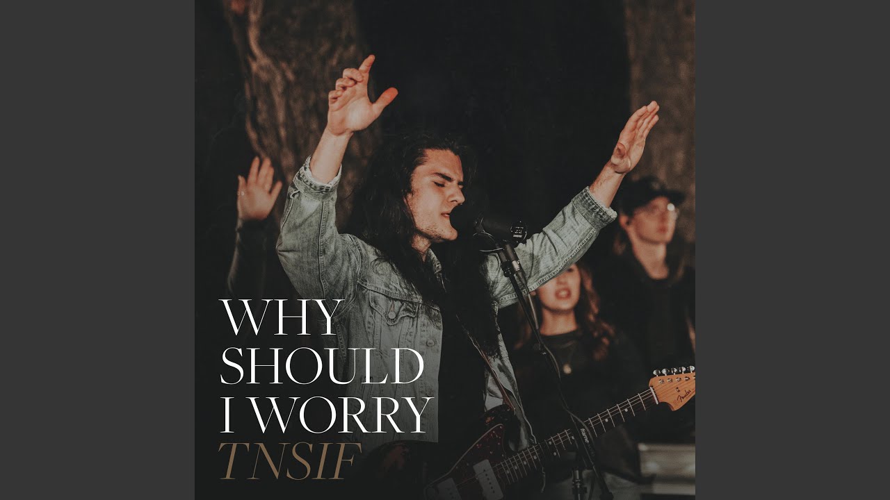 Why Should I Worry (feat. John Michael Howell)