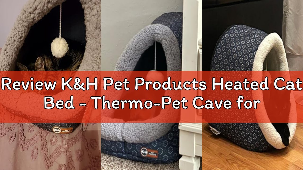 Review K&H Pet Products Heated Cat Bed - Thermo-Pet Cave for Large Cats, Indoor Heated Pet Bed for D