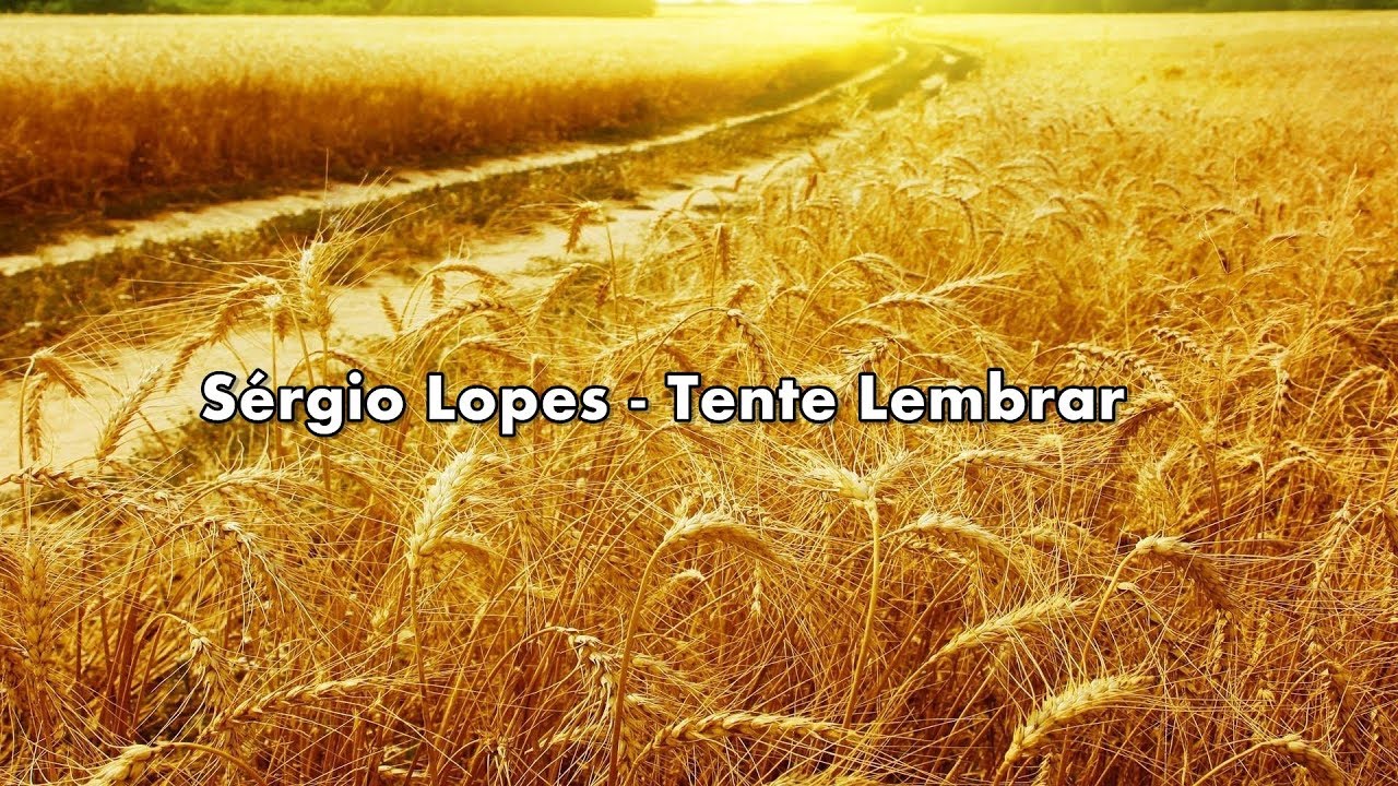 Sérgio Lopes - Tente Lembrar ( Com Letra )