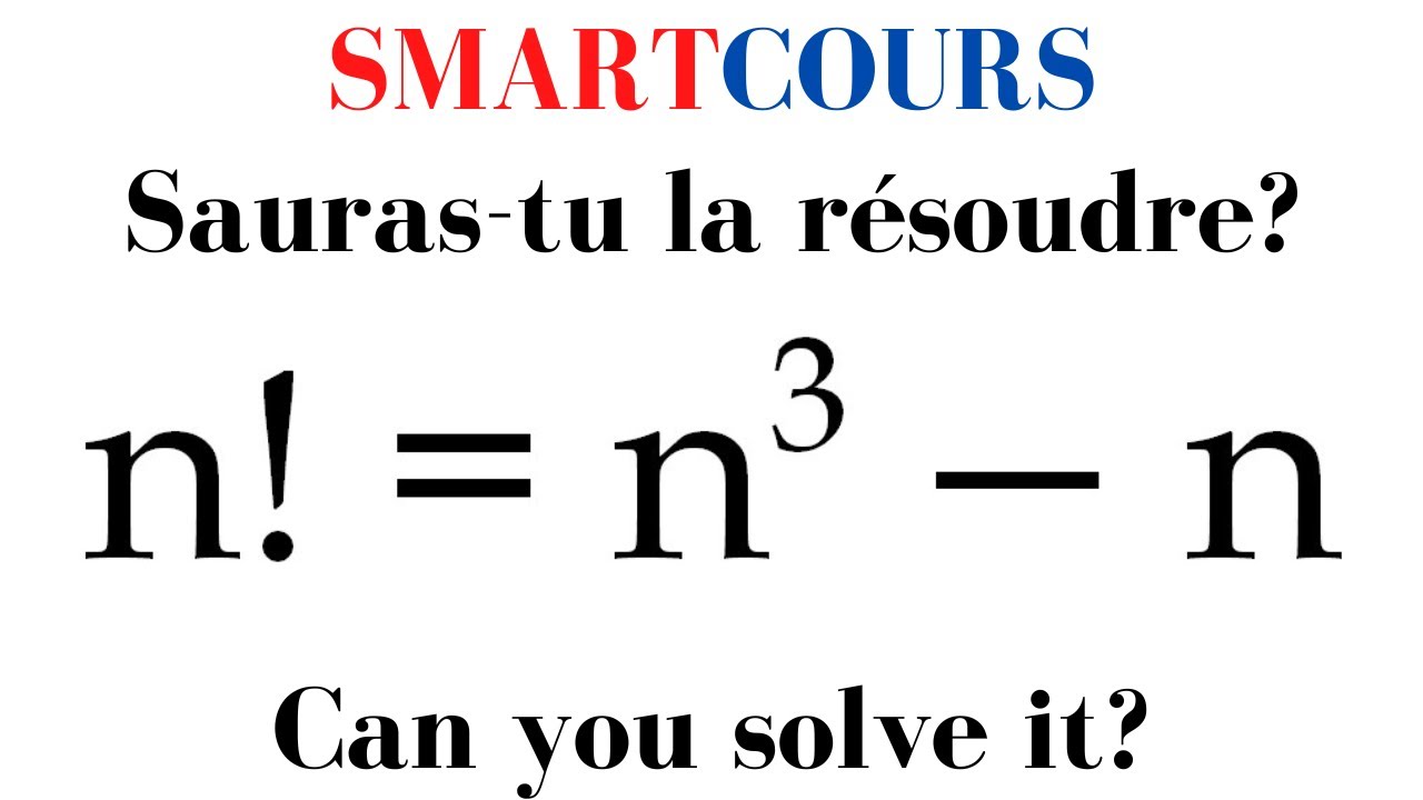Equation factorielle : n!=n^3-n Can you solve it?