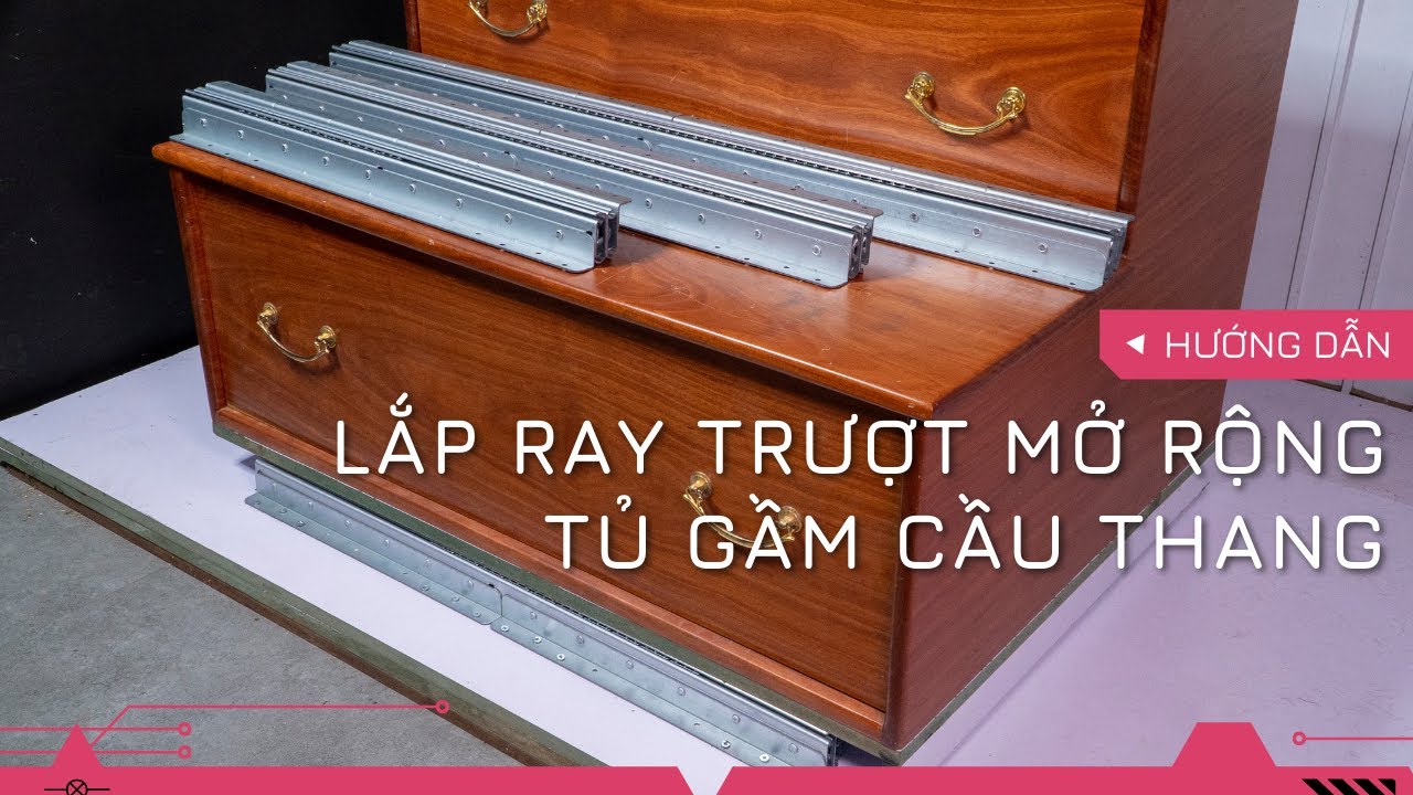Hướng Dẫn Lắp Ray Trượt Mở Rộng Tủ Gầm Cầu Thang | Phụ kiện nội thất gỗ | www.vinachi.vn