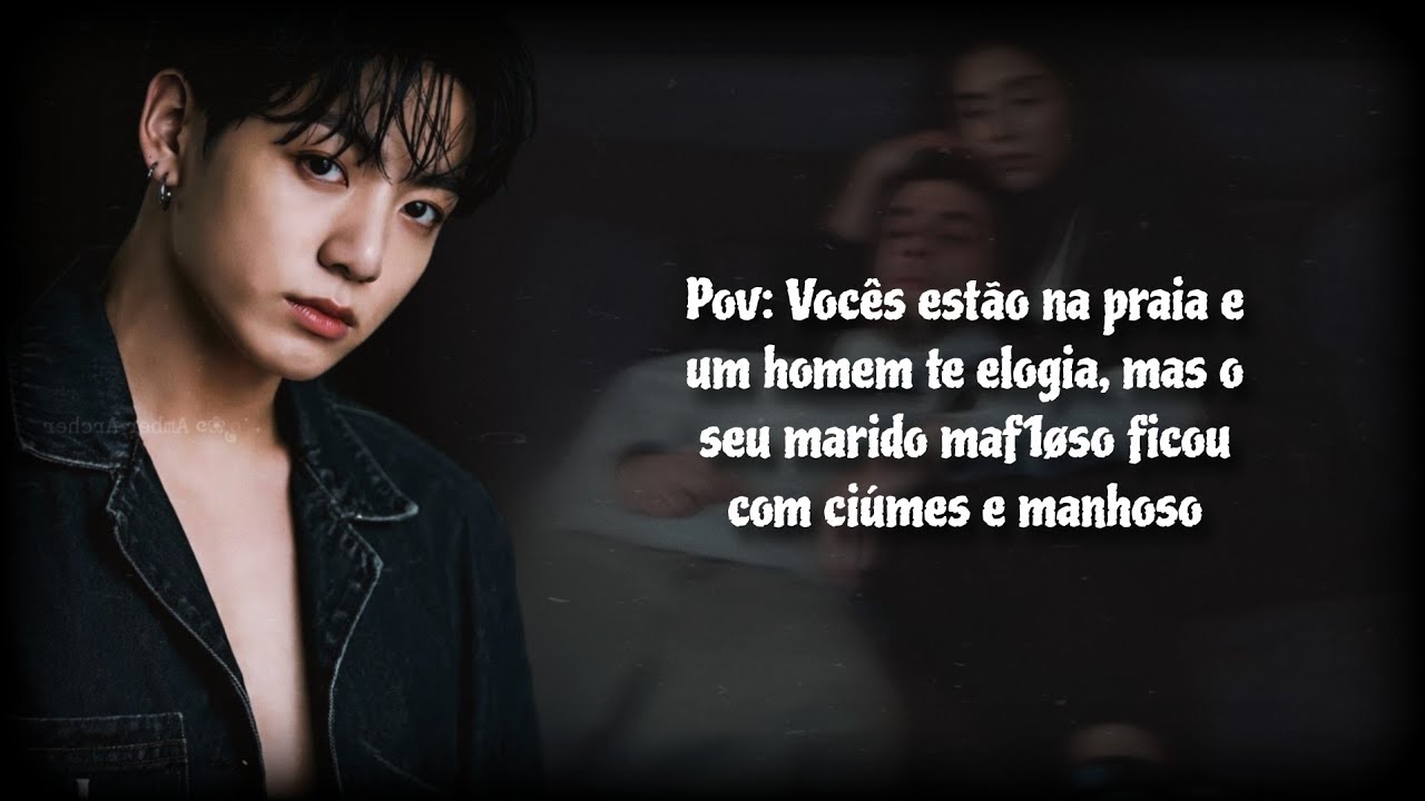 | Imagine Jungkook: Vocês estão na praia e um homem te elogia... |