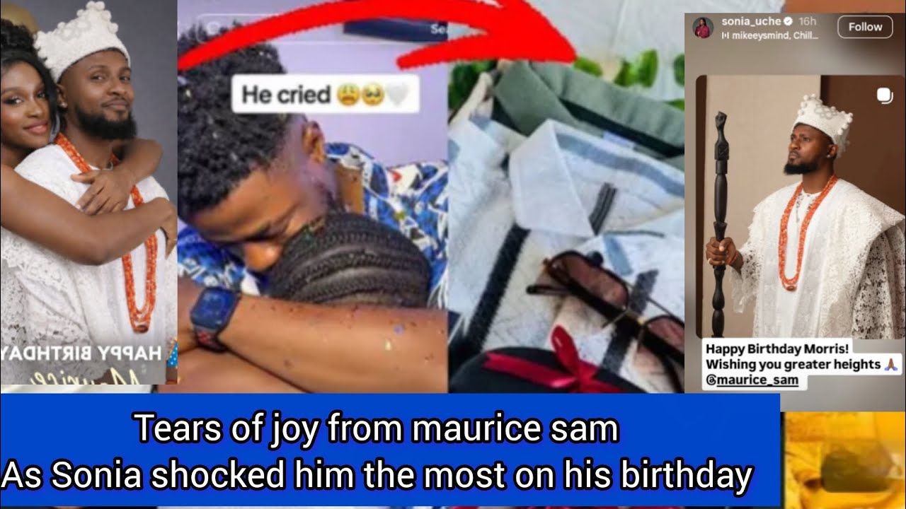 Emotional moment for Maurice sam as Sonia uche birthday wishes for him made him cry
