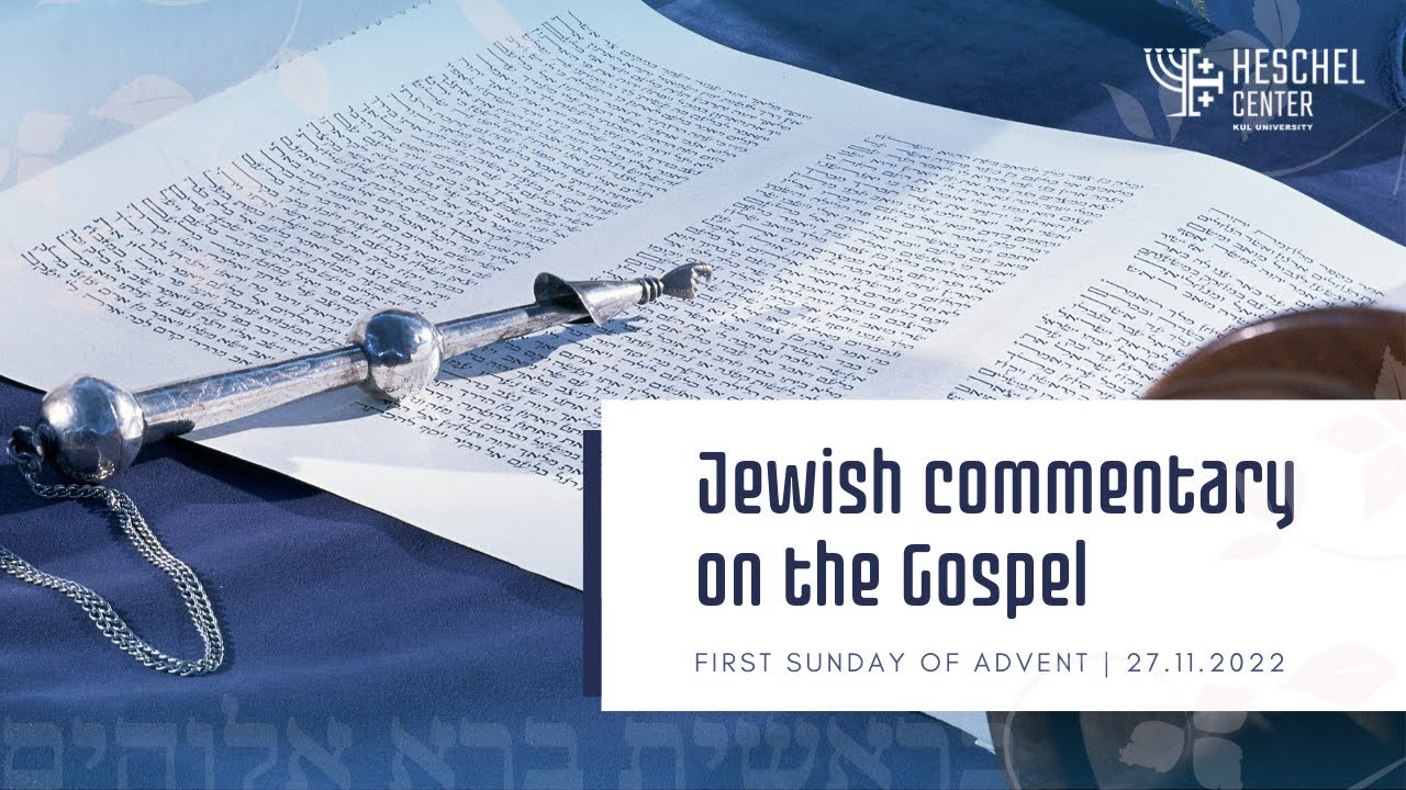 Jewish commentary on the Gospel for the First Sunday of Advent