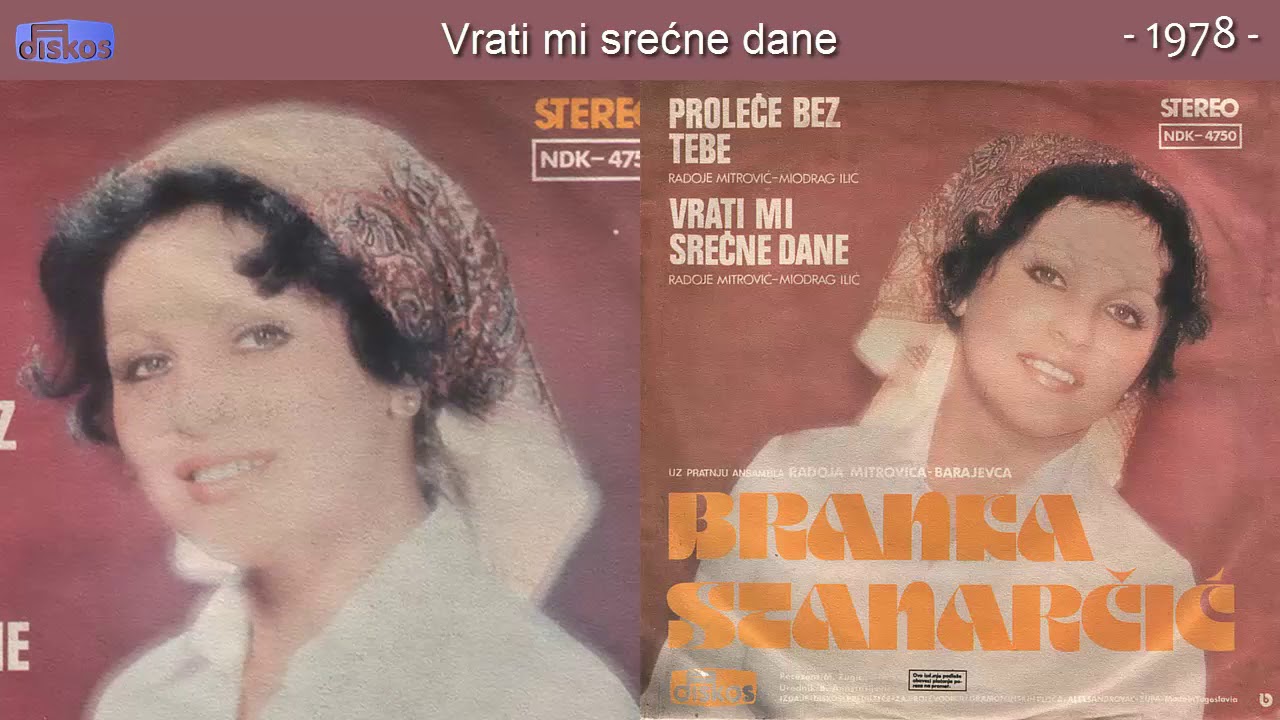 Branka Stanarcic - Vrati mi srecne dane - (Audio 1978)