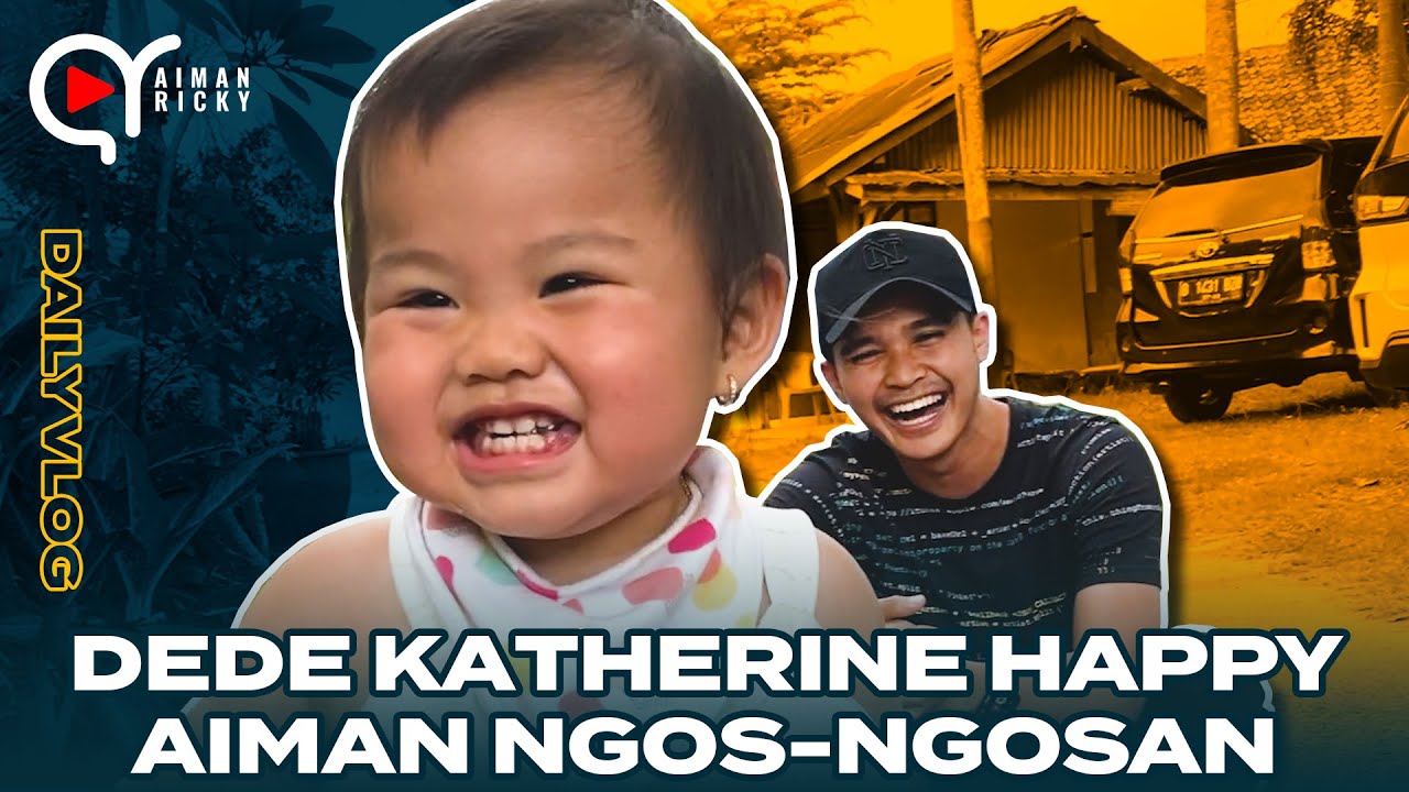 DEDE KATHERINE HAPPY LARI LARI, KENAPA  AIMAN KEWALAHAN??