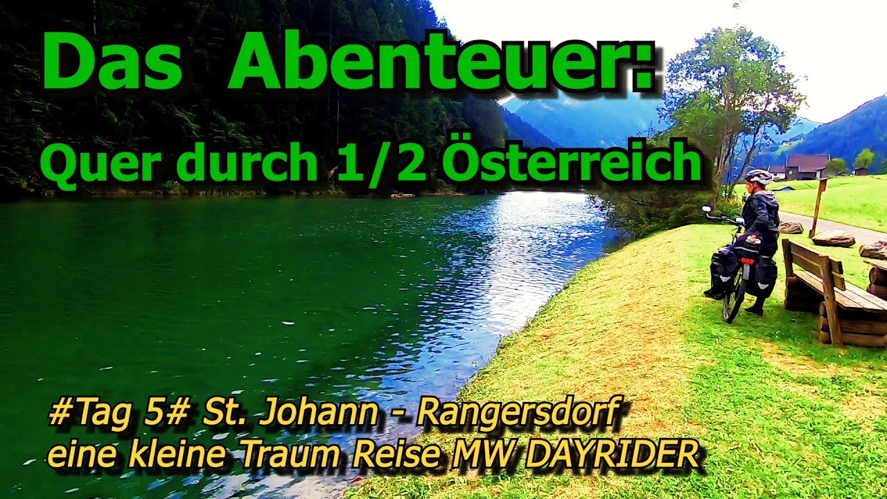 Das Abenteuer - Quer durch 1/2 Österreich: #5# St. Johann - Rangersdorf, Bad Gastein, Mölltalradweg