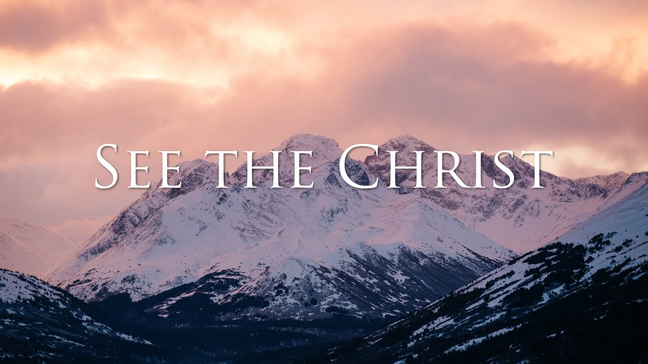 See the Christ (Lyric Video)