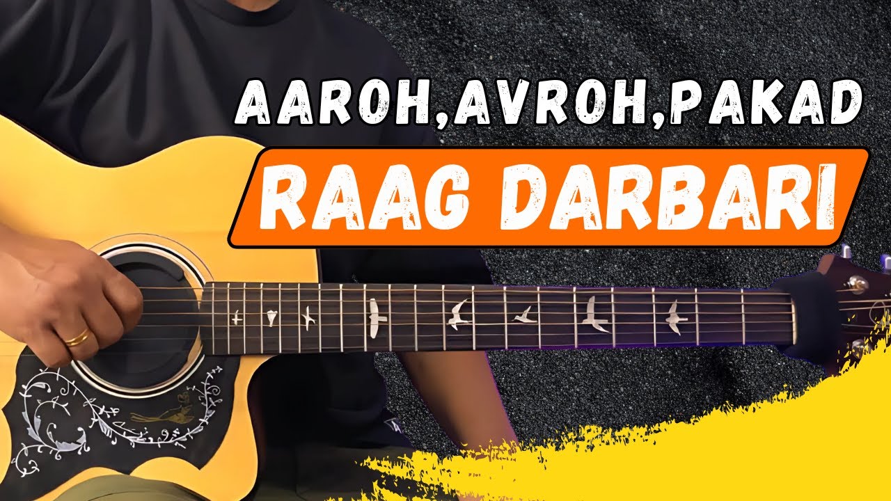 Learn Raag Darbari on Guitar || How to Play Raag Darbari on Guitar || Raag Darbari Sargam