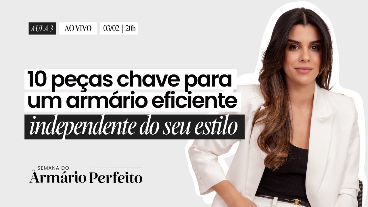 Semana do Armário Perfeito: Aula 03