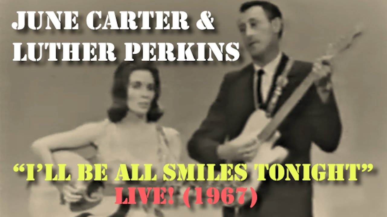 June Carter & Luther Perkins - I'll Be All Smiles Tonight (1967)