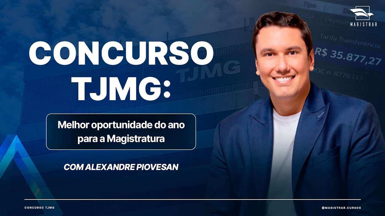 CONCURSO TJMG MAGISTRATURA: O MAIOR DO ANO! PÓS-EDITAL COM ALEXANDRE PIOVESAN