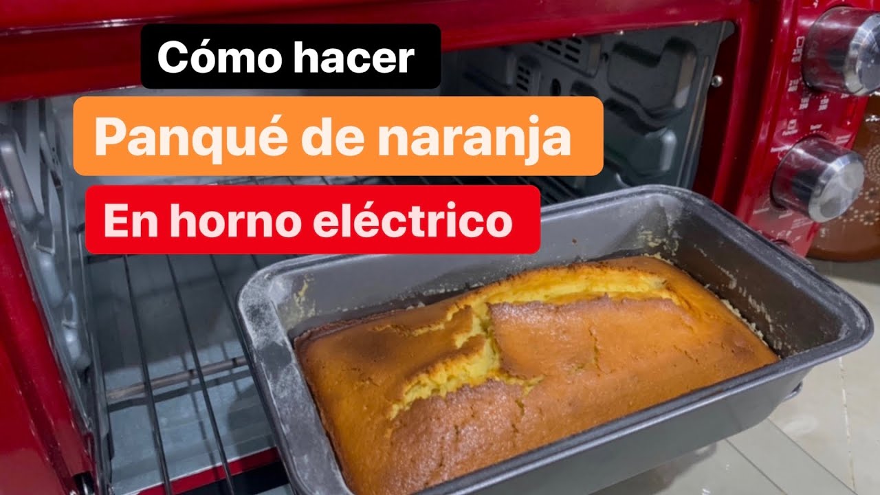 Cómo hacer Panqué de Naranja en horno eléctrico Oster. Receta fácil y rápida.