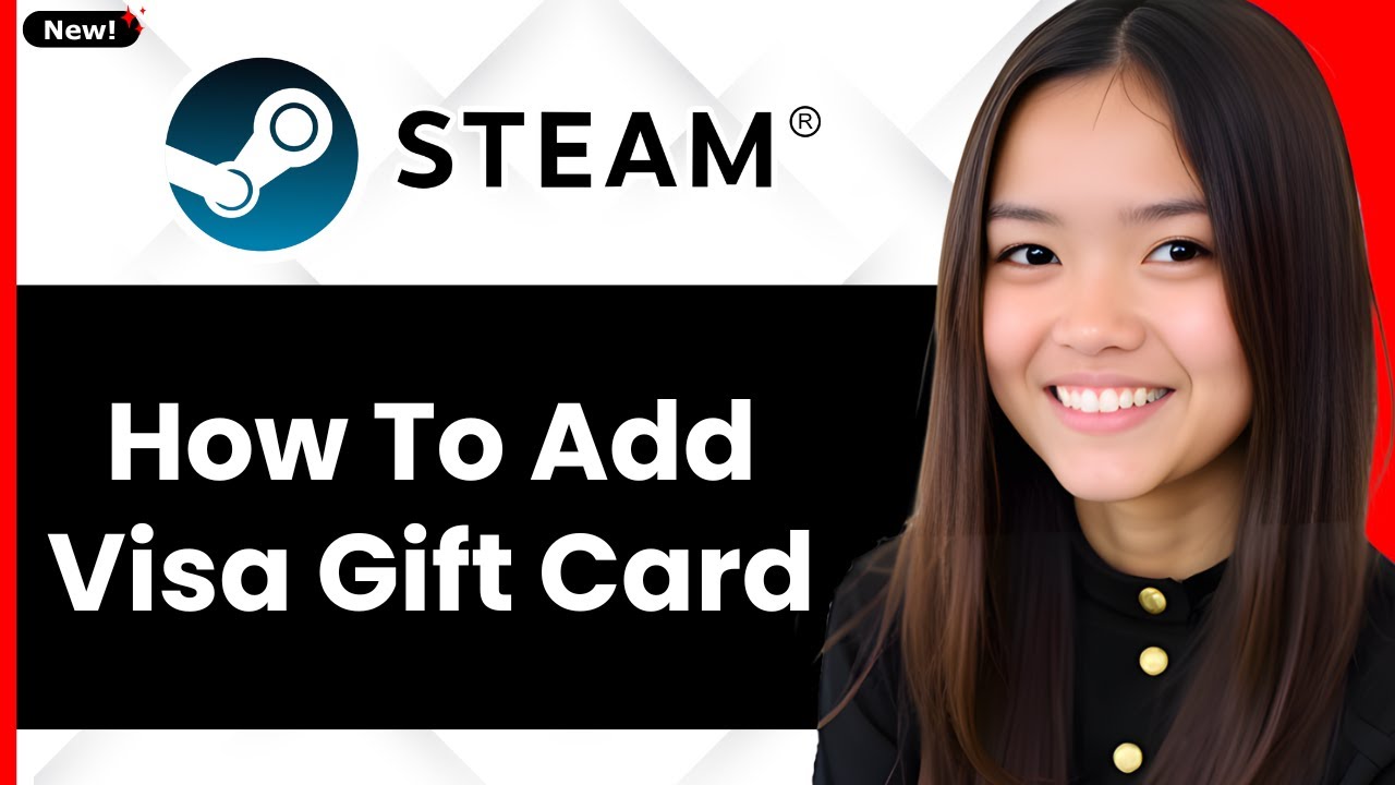 How to Add Visa Gift Card to Steam 2026 - Full Guide