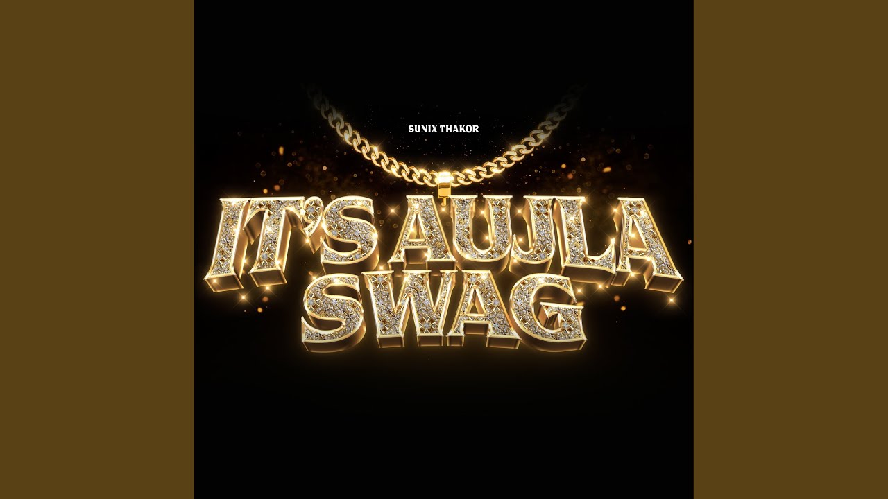 It's Aujla Swag