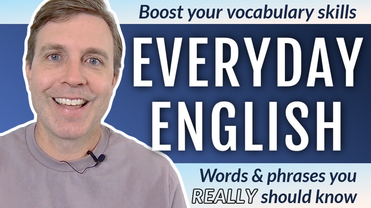 Everyday Words & Phrases You REALLY Must Know