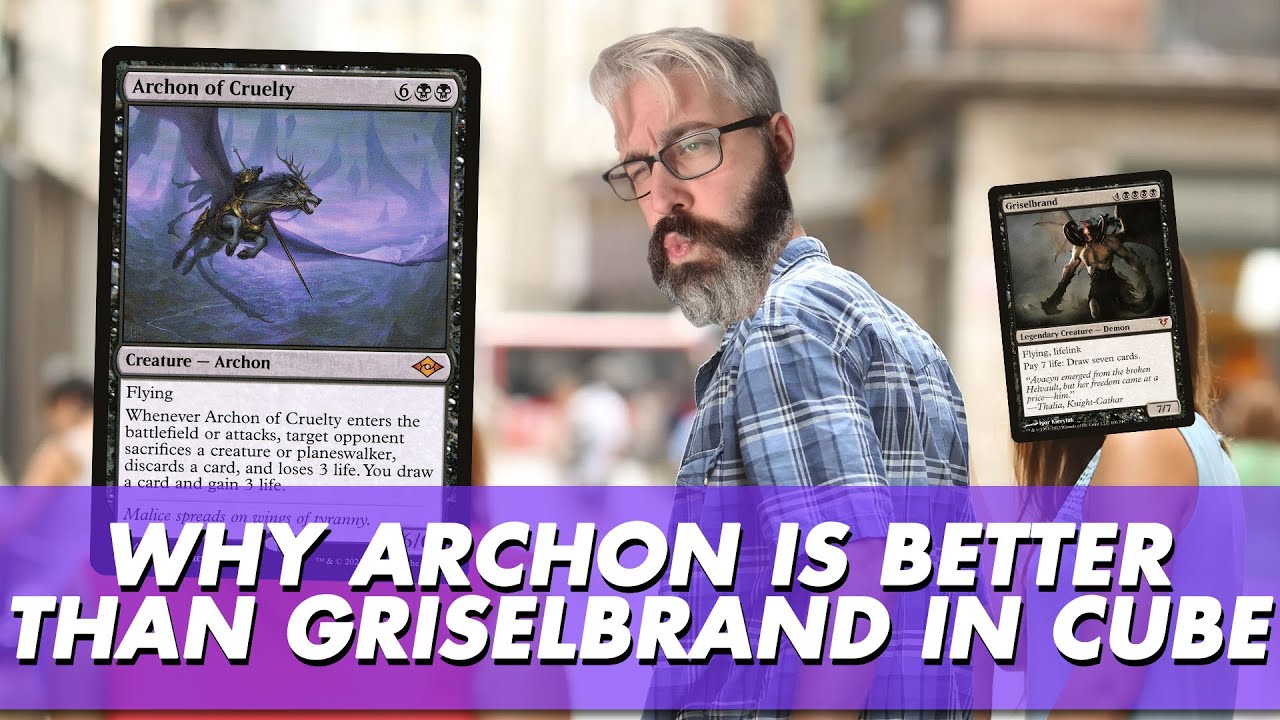 Why Archon of Cruelty is better than Griselbrand || Cube Tuesdays EP8
