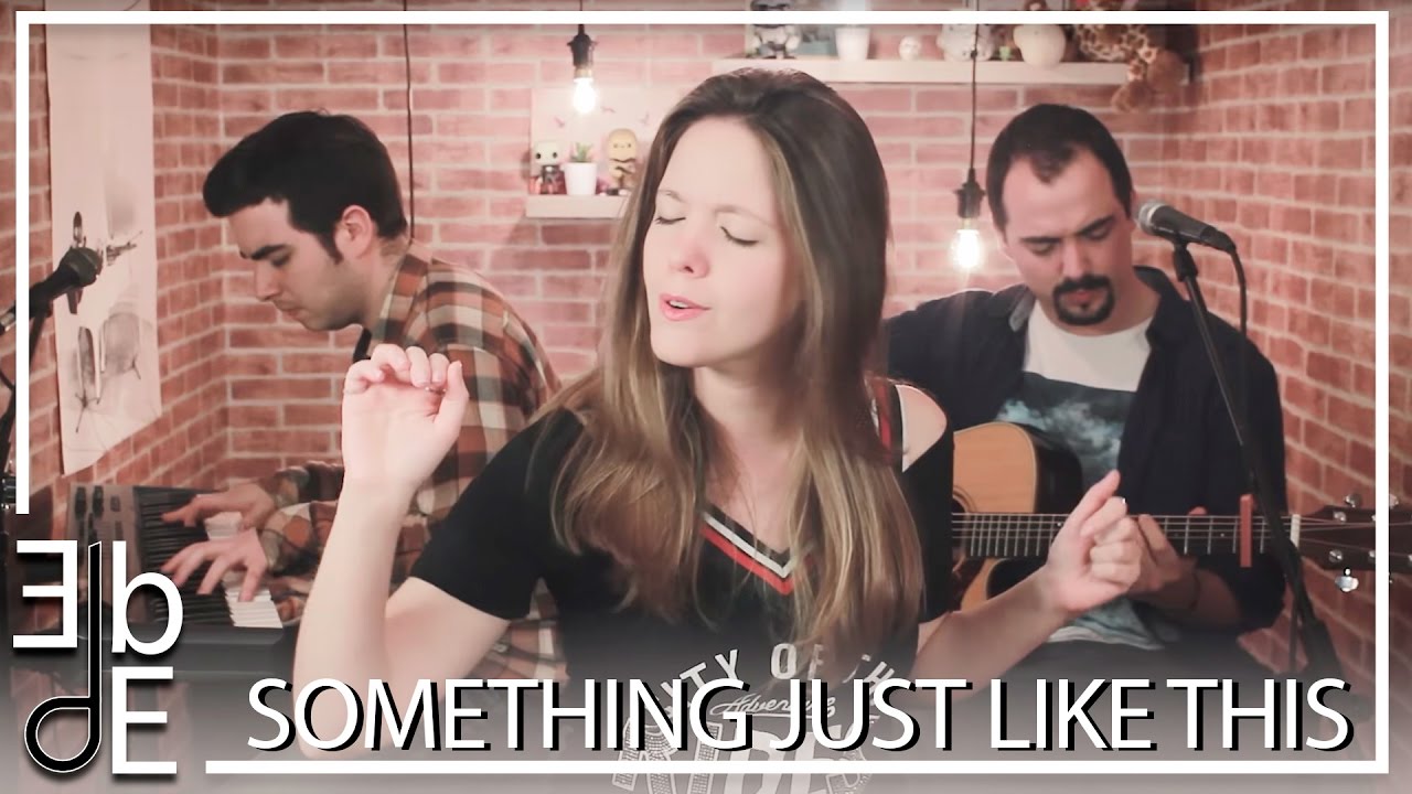 The chainsmokers & Coldplay - Something just like this (Versión de El Beso del Escorpión)